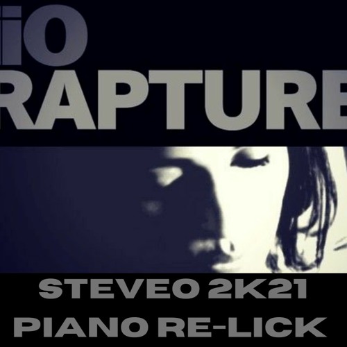 Steve O - Rapture - Piano  Re- lick ( FREE DOWNLOAD )