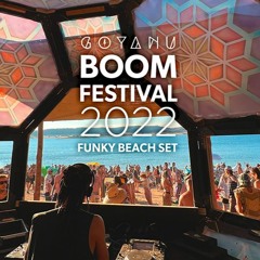 Goyanu @ Boom Festival 2022 . Funky Beach Set