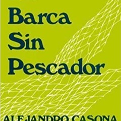 Download❤️eBook✔ La Barca Sin Pescador (English and Spanish Edition) by Casona, Alejandro published