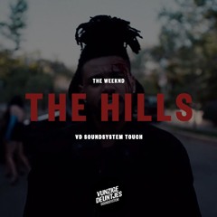 The Weeknd - The Hills [VD Soundsystem Touch] || DL -> FULL VERSION