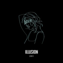 Liam V - Illusion