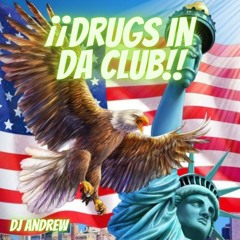Drugs In Da Club - Dj Andrew [GRATIS]