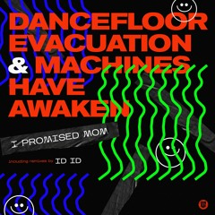 I Promised Mom - Dancefloor Evacuation (Original Mix)