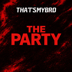 THE PARTY - THAT'SMYBRO