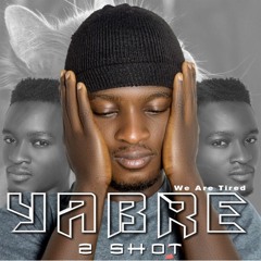 YABRE - TUH SHOT