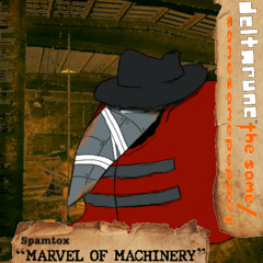 OUTDTASYED DDeltarune: thesame/samesamepuppet] - Spamtox: “MARVEL OF MACHINERY!”