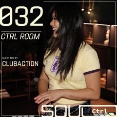 CTRL ROOM 032: Guest Mix by clubaction