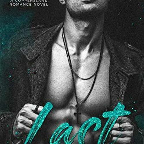 View EBOOK 📃 Last: A Copperslane Romance Novel by  Garnet  Christie EPUB KINDLE PDF