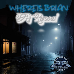 DJ Rascal - Where Is Brian?