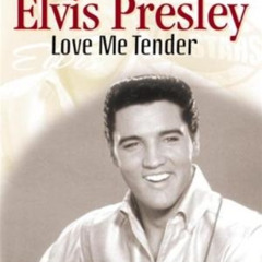 Love me tender