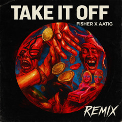 Fisher, Aatig - Take it off (KOSMIS Remix)