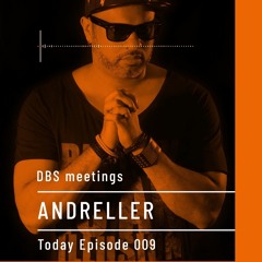 DBS meetings | ANDRELLER | Episode 009 @deepblacksheeps
