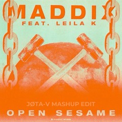 Maddix - Open Sesame (JØTA-V MASHUP EDIT)
