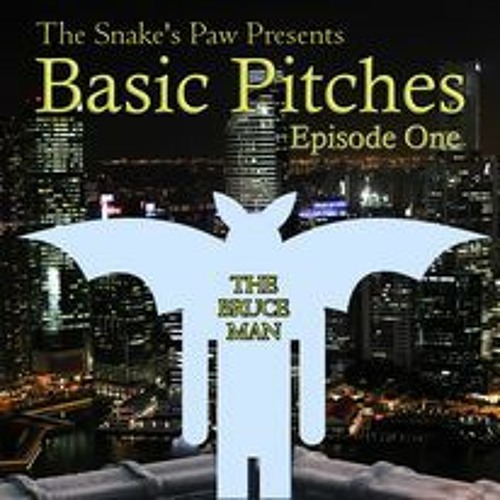 4. Basic Pitches #1 - The Bruce Man