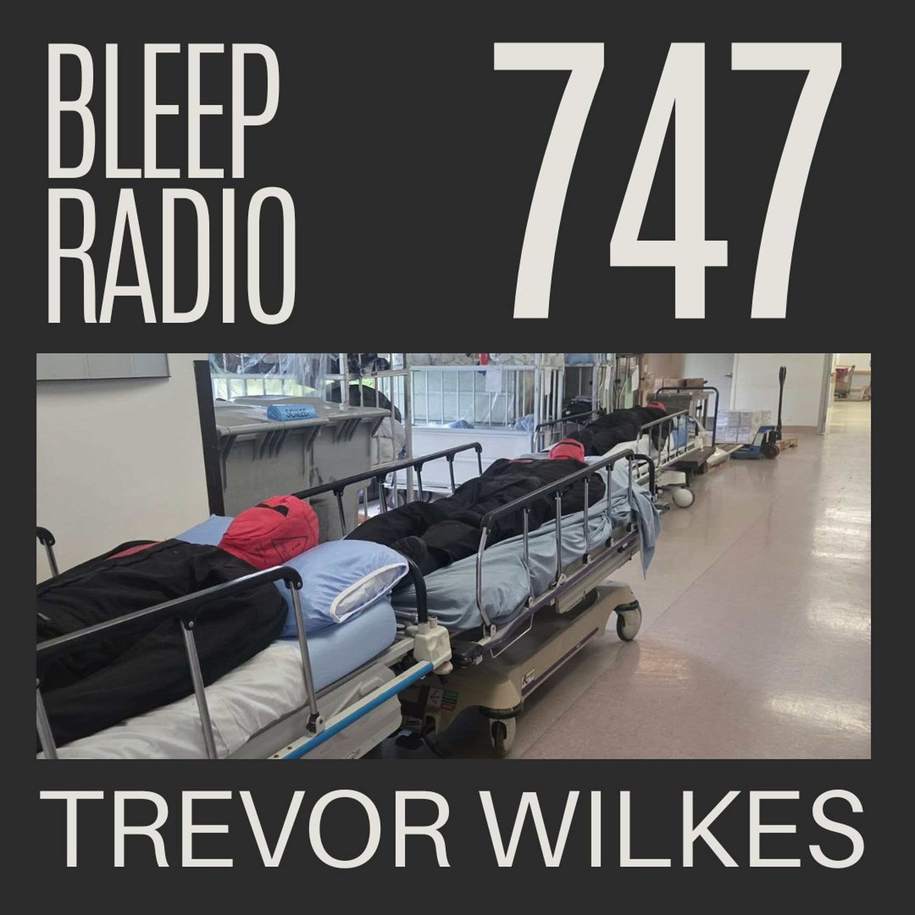 Bleep Radio #747 - Trevor Wilkes [Upper Left Shelf] episode artwork