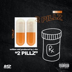 2 Pillz (Prod. J Vita)