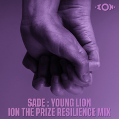 Sade : Young Lion (Ion's Resilience Mix) [Afro House Remix]