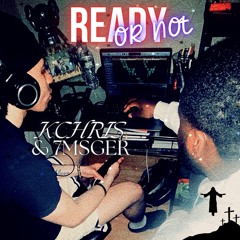 KCHRIS - 7MSGER - READY OR NOT (PROD. RICK ANTHONY 2)