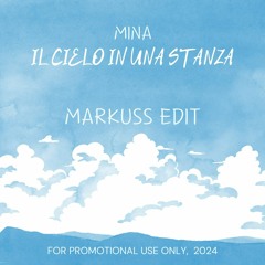 Mina - Il Cielo In Una Stanza (Markuss Edit)