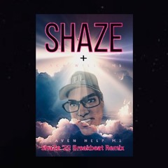 Heaven Help Me - Zach Williams ('22 ShaZe Breakbeat Remix) Bounced