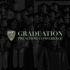 Graduation Preaching Conference