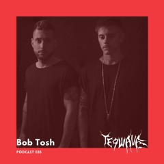 Bob Tosh | Teqwave podcast 035