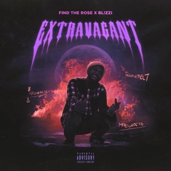 Find The Rose Feat Bl!zzi - Extravagant