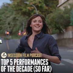 Episode 639: Top 5 Performances of the Decade (so far)