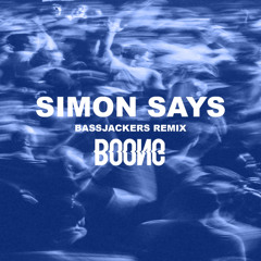 Simon Says (Bassjackers Remix) [BOONG Flip]