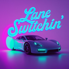 Lane Switchin’ [Prod. PMO Music]