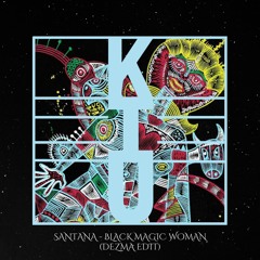 Santana - Black Magic Woman (Dezma Edit) [FREE DOWNLOAD]