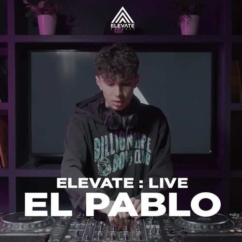 Elevate : Live - El Pablo