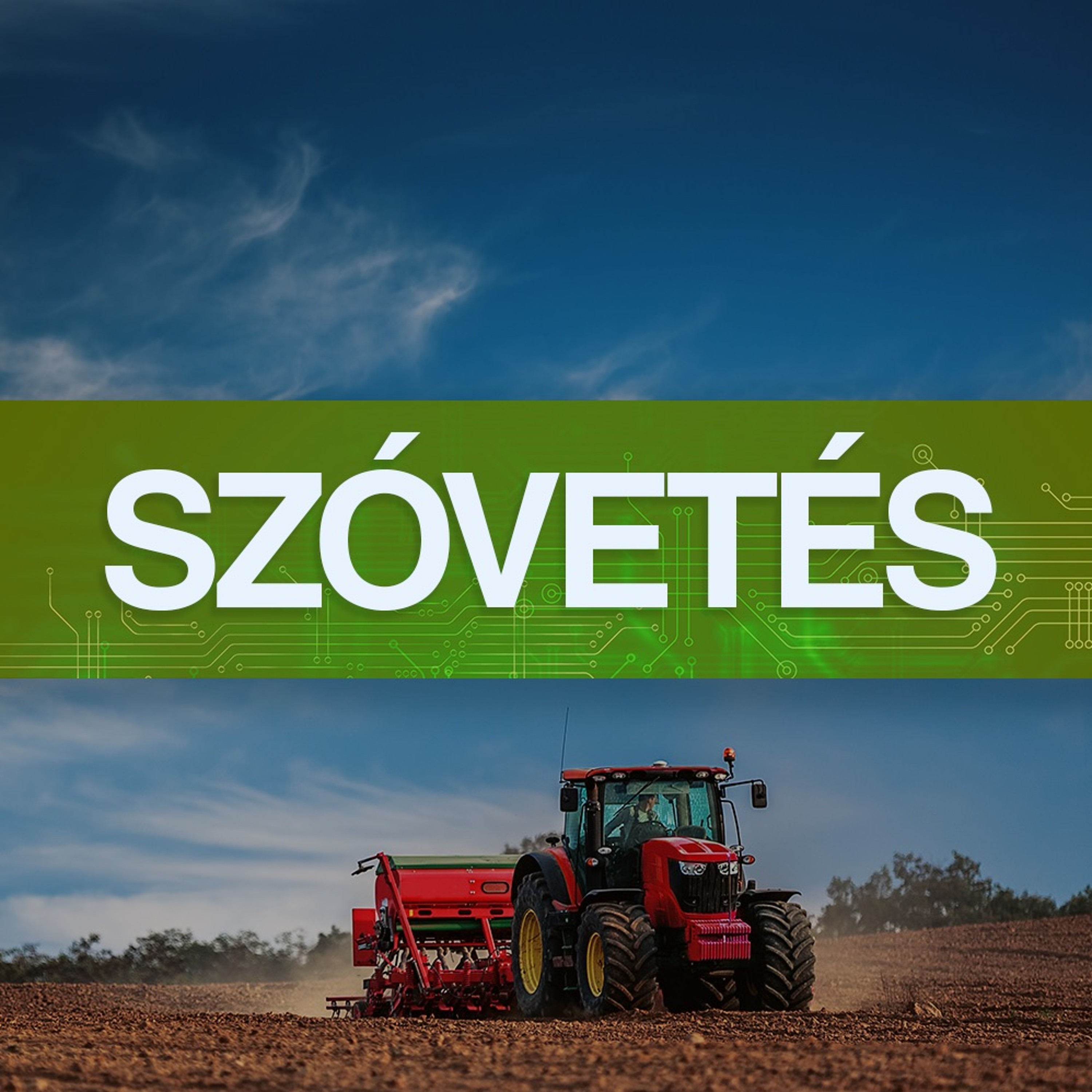 Szóvetés - podcast a magyar agráriumról