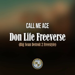 Don Life Freeverse (Big Sean "Detroit 2" Freestyle)