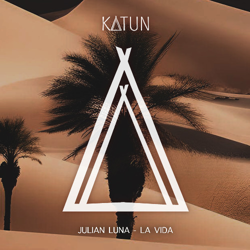 Julian Luna - La Vida (Katun)  (Out 24 January 2025)