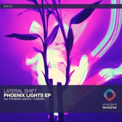 Lateral Shift - Phoenix Lights (Original Mix) [ETX172]