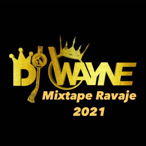 Stream MIXTAPE RAVAJE DJ WAYNE by DjWayne Listen online for free on SoundCloud