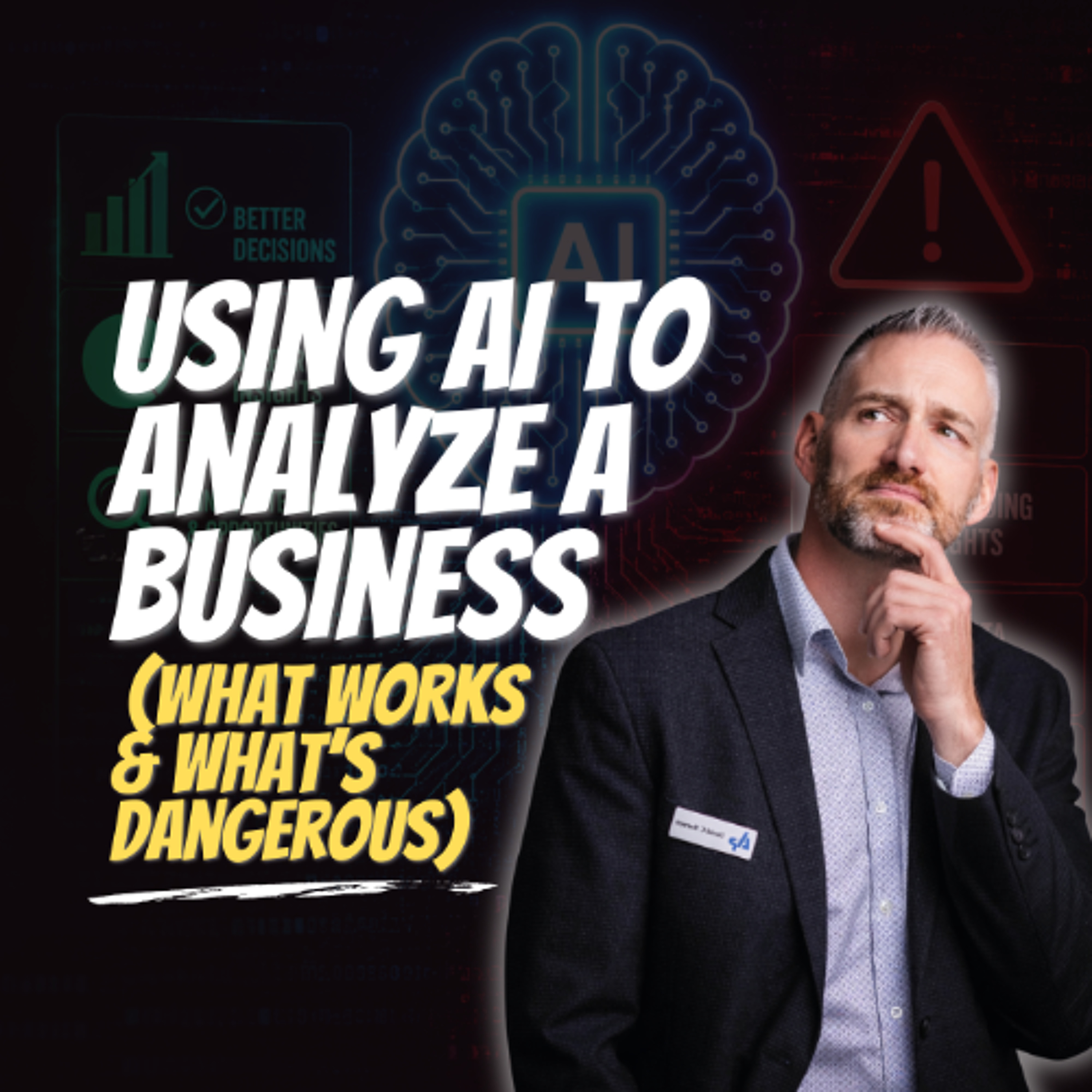 Using AI to Analyze a Business (What Works & What’s Dangerous)