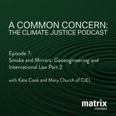 A Common Concern: The Climate Justice Podcast – Smoke and Mirrors Part 2
