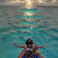 FIRSE MACHAYENGE - DIP.MUSIC REMIX