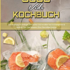 GET ❤PDF❤ Das Erstaunliche Sous Vide Kochbuch: Eine Anleitung F?r Anf?nger Zum K