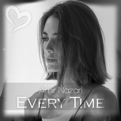 Amir Nazari - Every Time