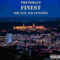KidFreXx_&_Cenllone_-_Pretoria's Finest.MP3