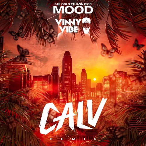 Stream 24kgoldn Ft Iann Dior Mood Calv Vinny Vibe Remix Free Download By Calv Listen Online For Free On Soundcloud