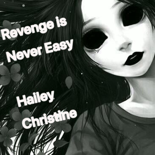 Revenge is Never Easy