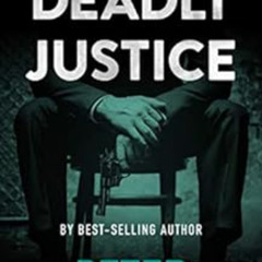 Read EPUB ✉️ Deadly Justice: A Legal Thriller (Tex Hunter Legal Thriller Series Book