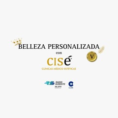 BELLEZA PERSONALIZADA CON CLÍNICAS MÉDICO ESTÉTICAS CISÉ 05