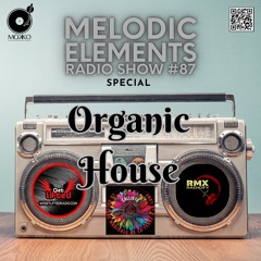 Mokko #87 - Melodic Elements Radio Show - Special Organic-House
