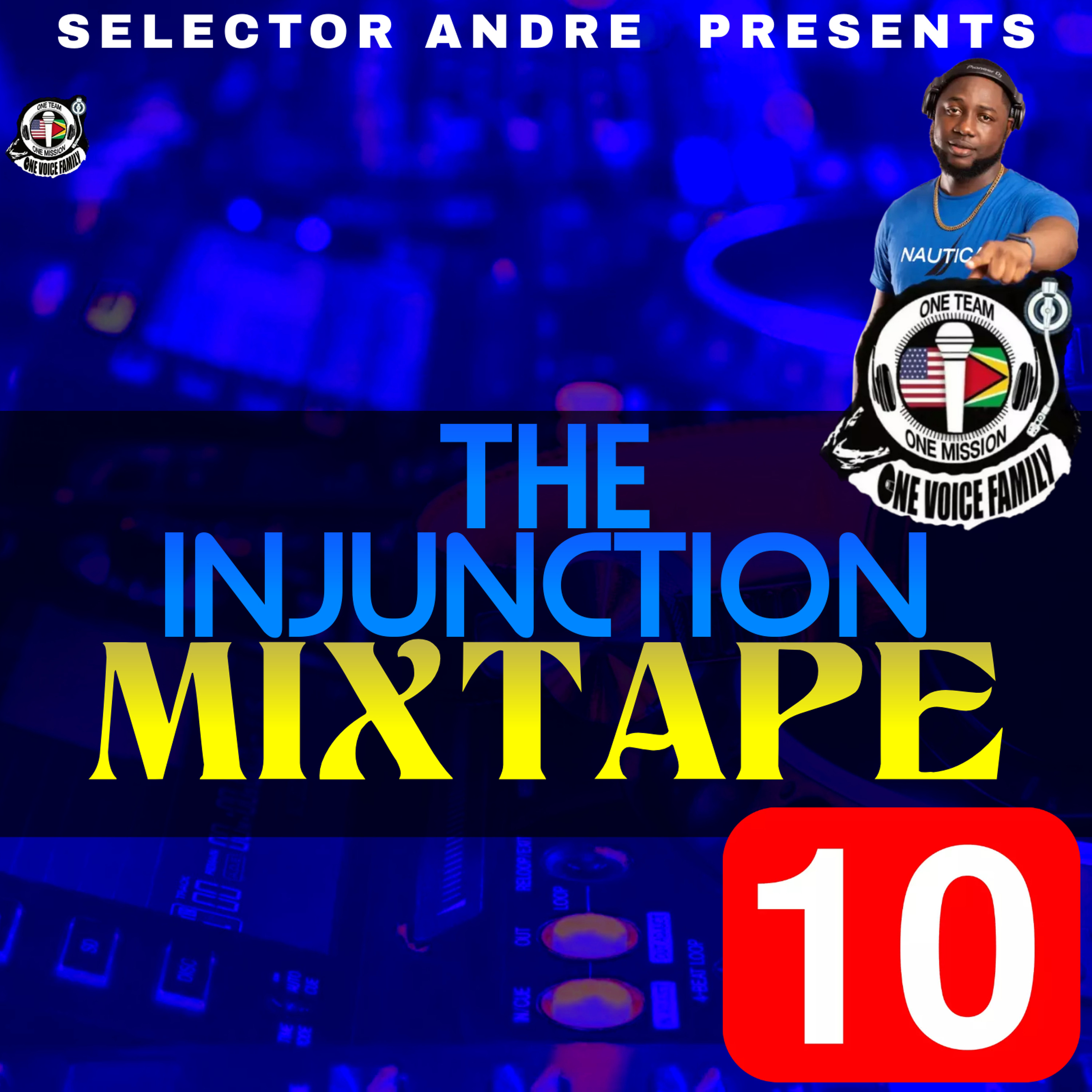 THE INJUNCTION MIXTAPE PT 10 Mixed By Selector Andre