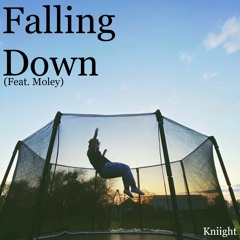 Kniight - Falling Down (Feat. Moley)